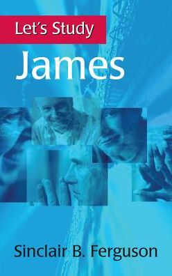 Let's Study James - Sinclair B. Ferguson - Livros - Banner of Truth - 9781848718463 - 5 de outubro de 2018