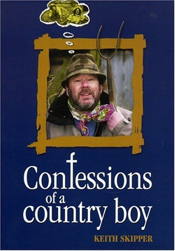 Cover for Keith Skipper · Confessions of a Country Boy (Paperback Book) (2002)