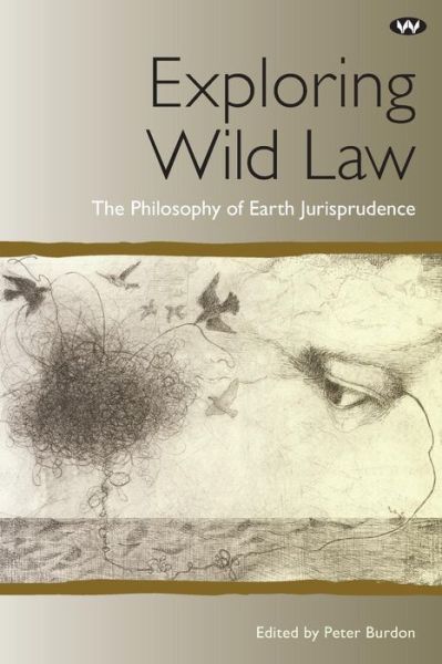 Cover for Peter Burdon · Exploring Wild Law: the Philosophy of Earth Jurisprudence (Paperback Book) (2011)