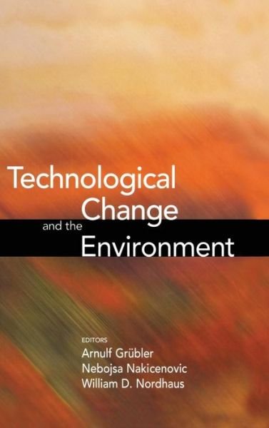 Cover for Nebojsa Nakienovi · Technological Change and the Environment (Hardcover Book) (2002)