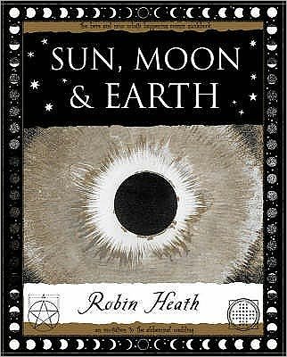 Cover for Robin Heath · Sun, Moon and Earth (Paperback Book) (2006)
