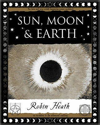 Cover for Robin Heath · Sun, Moon and Earth (Pocketbok) (2006)