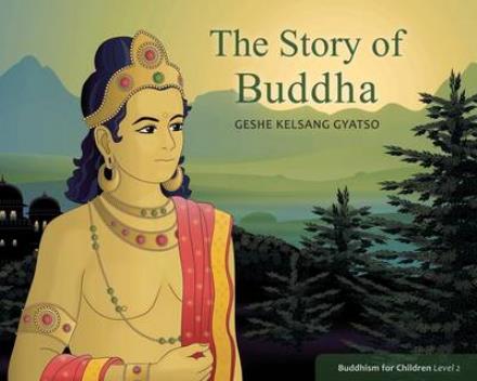 Cover for Geshe Kelsang Gyatso · The Story of Buddha: Buddhism for Children Level 2 (Pocketbok) (2013)