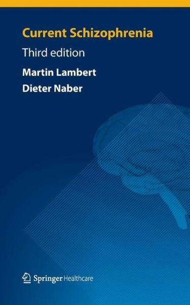 Cover for Dieter Naber · Current Schizophrenia (Paperback Book) [3rd ed. 2013 edition] (2012)