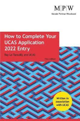 Cover for Ray Le Tarouilly · How to Complete Your UCAS Application 2022 Entry (Paperback Book) [33 Revised edition] (2021)