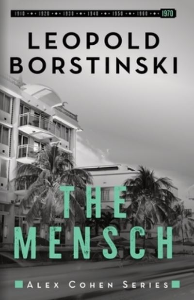 Leopold Borstinski · The Mensch: Alex Cohen - An organized crime historical thriller (Paperback Book) (2022)