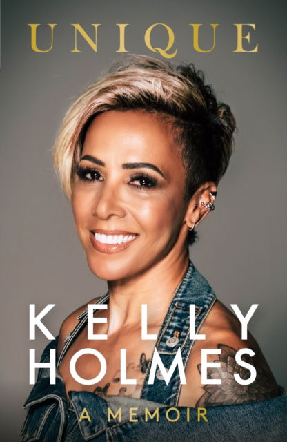Kelly Holmes: Unique - A Memoir - Kelly Holmes - Books - Mirror Books - 9781915306463 - November 9, 2023