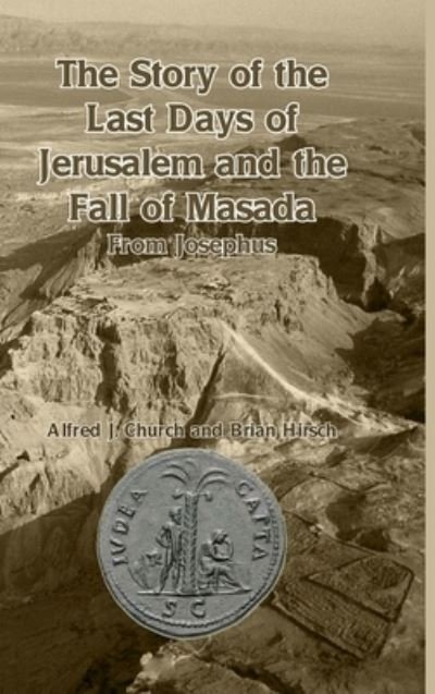 Cover for Alfred J. Church · Story of the Last Days of Jerusalem and the Fall of Masada (Buch) (2023)