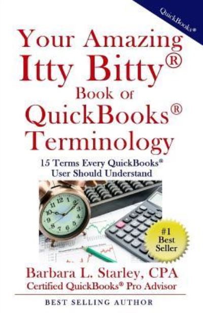 Cover for Barbara L Starley Cpa · Your Amazing Itty Bitty Book of QuickBooks Terminology (Pocketbok) (2016)