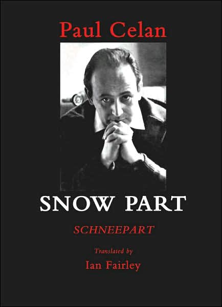 Snow Part - Paul Celan - Books - Sheep Meadow Press,U.S. - 9781931357463 - June 1, 2007