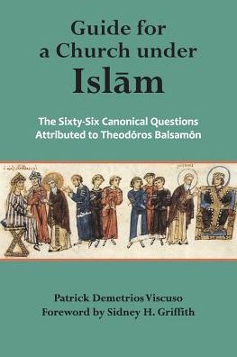 Cover for Theodore Balsamon · Guide for a Church Under Islam: The Sixty-Six Canonical Questions Attributed to (Paperback Book) (2014)