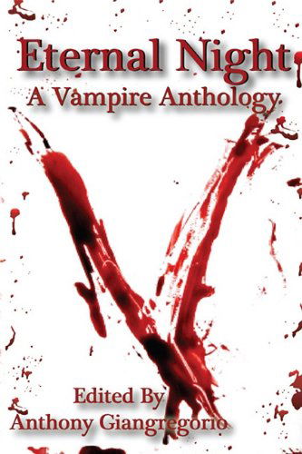 Cover for Chris Deal · Eternal Night: a Vampire Anthology (Paperback Book) [1st edition] (2010)