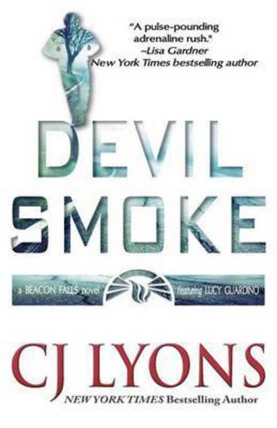 Cover for C. J. Lyons · Devil Smoke (Book) (2017)