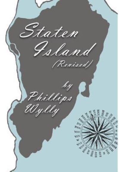 Cover for Phillips Wylly · Staten Island (Hardcover Book) (2019)