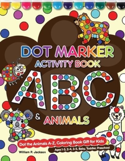 Cover for William P Jackson · Dot Marker Activity Book (Taschenbuch) (2020)