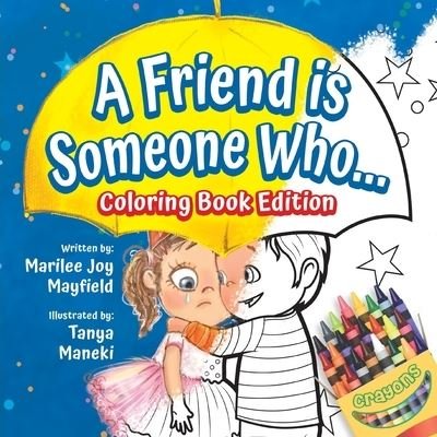 Cover for Marilee Joy Mayfield · A Friend is Someone Who... Coloring Book Edition (Paperback Book) (2021)