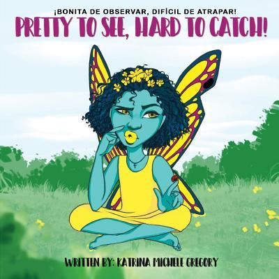 Pretty To See, Hard To Catch - Katrina Michele Gregory - Books - Opportune Independent Publishing Co. - 9781970079463 - June 17, 2019