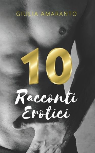 Cover for Giulia Amaranto · 10 racconti erotici (Taschenbuch) (2017)