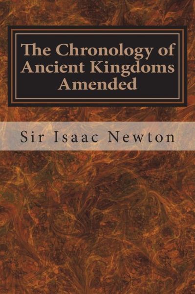 Cover for Isaac Newton · The Chronology of Ancient Kingdoms Amended (Paperback Book) (2017)