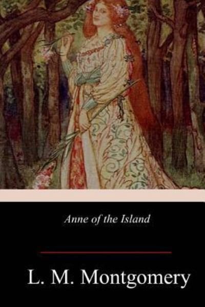 Cover for Lucy Maud Montgomery · Anne of the Island (Pocketbok) (2017)