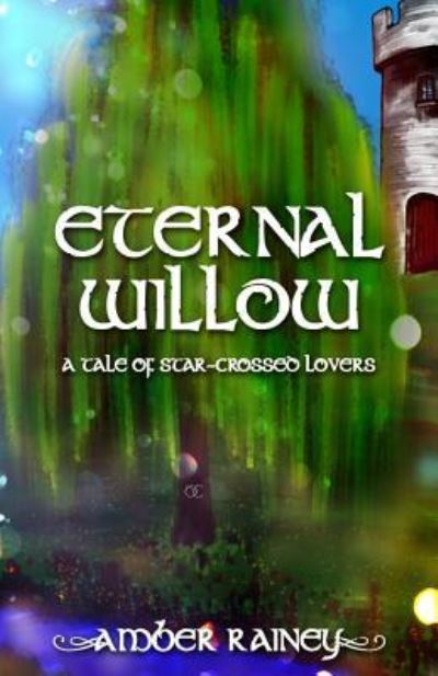 Cover for Amber Rainey · Eternal Willow (Paperback Book) (2017)