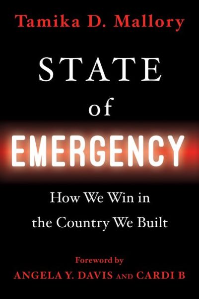 Cover for Tamika D. Mallory · State of Emergency: How We Win in the Country We Built (Hardcover Book) (2021)