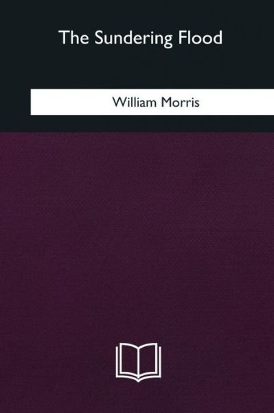 Cover for William Morris · The Sundering Flood (Paperback Bog) (2018)
