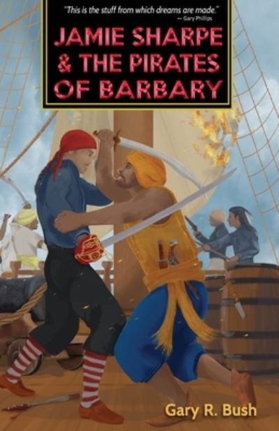 Cover for Gary R. Bush · Jamie Sharpe and the Pirates of Barbary (Book) (2023)