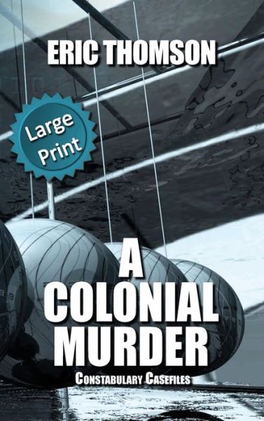 Cover for Eric Thomson · A Colonial Murder (Hardcover Book) [Large type / large print edition] (2021)