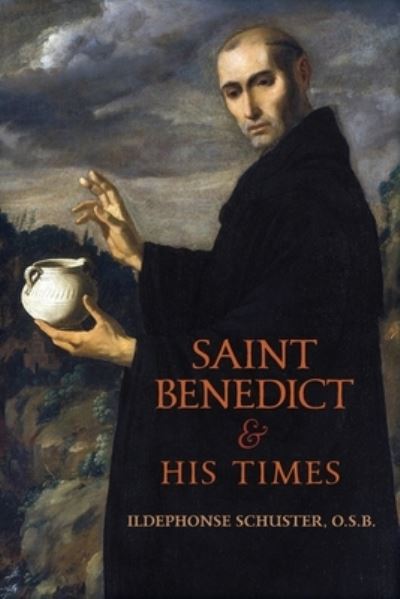 Cover for Ildephonse Schuster · Saint Benedict and His Times (Paperback Book) (2021)