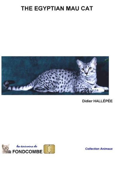 Cover for Didier Hallepee · The Egyptian Mau Cat (Paperback Book) (2009)