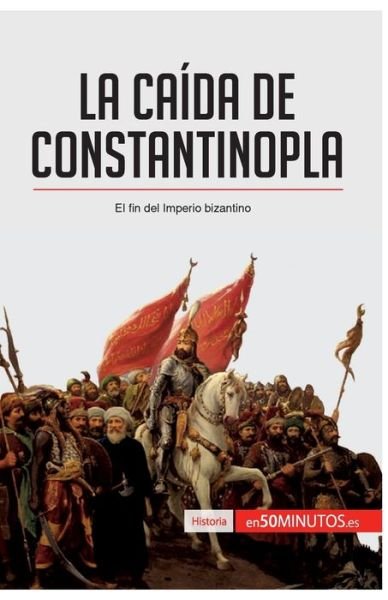 Cover for 50minutos · La caida de Constantinopla (Pocketbok) (2016)
