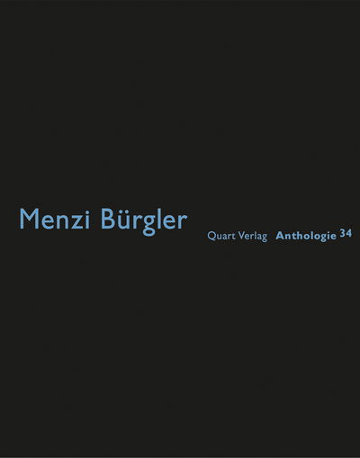 Menzi Burgler: Anthologies 34 - Heinz Wirz - Books - Quart Publishers - 9783037611463 - December 7, 2016