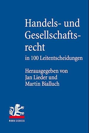 Cover for Jan Lieder · Handels- und Gesellschaftsrecht in 100 Leitentscheidungen: Hoechstrichterliche Entscheidungen mit Anregungen zur Vertiefung (Paperback Book) (2022)