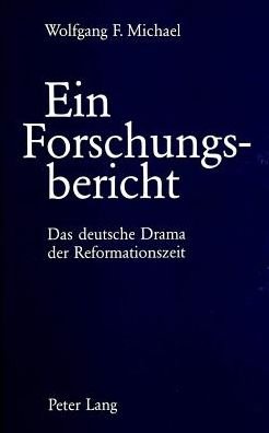 Cover for Marian Michael · Ein Forschungsbericht: Das deutsche Drama der Reformationszeit (Innbunden bok) (1989)