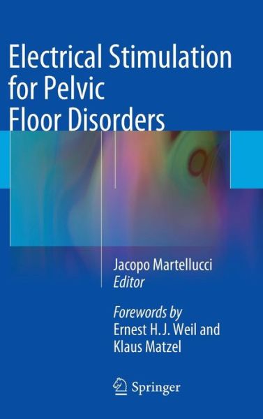 Cover for Jacopo Martellucci · Electrical Stimulation for Pelvic Floor Disorders (Hardcover Book) [2015 edition] (2014)