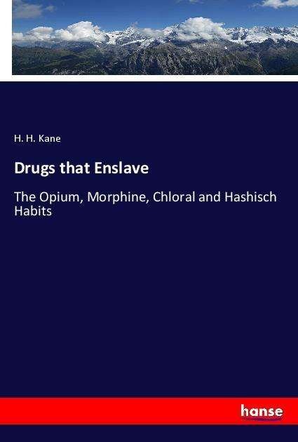 Cover for Kane · Drugs that Enslave (Bok)