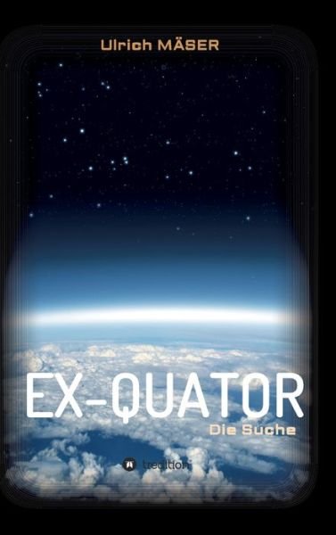 Ex-quator - Mäser - Bøker -  - 9783347015463 - 21. februar 2020