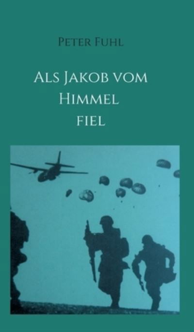 Cover for Fuhl · Als Jakob vom Himmel fiel (Book) (2020)