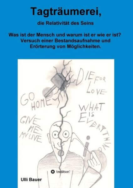 Cover for Ulli Bauer · Tagträumerei, die Relativität des Seins (Paperback Book) (2021)