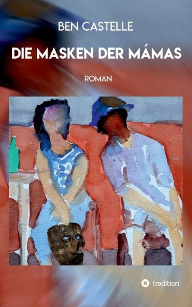 Cover for Ben Castelle · Die Masken der Mamas (Paperback Book) (2021)