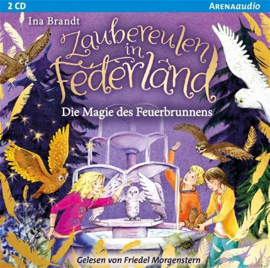 Cover for Ina Brandt · Zaubereulen in Federland (2). Die Magie des Feuerbrunnens (CD) (2021)