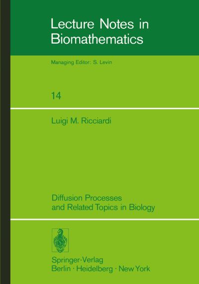 Cover for Luigi M. Ricciardi · Diffusion Processes and Related Topics in Biology - Lecture Notes in Biomathematics (Paperback Book) [Softcover Reprint of the Original 1st Ed. 1977 edition] (1977)