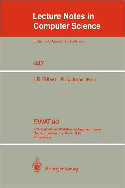 John R Gilbert · Scandinavian Workshop on Algorithm Theory: 2nd Scandinavian Workshop on Algorithm Theory. Bergen, Norway, July 11-14, 1990. Proceedings - Lecture Notes in Computer Science (Paperback Book) (1990)