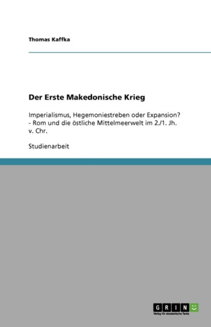 Cover for Kaffka · Der Erste Makedonische Krieg (Bok) [German edition] (2007)