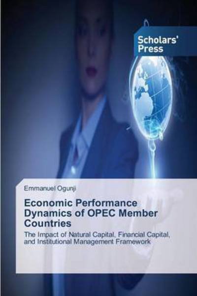 Cover for Ogunji Emmanuel · Economic Performance Dynamics of Opec Member Countries (Paperback Book) (2015)