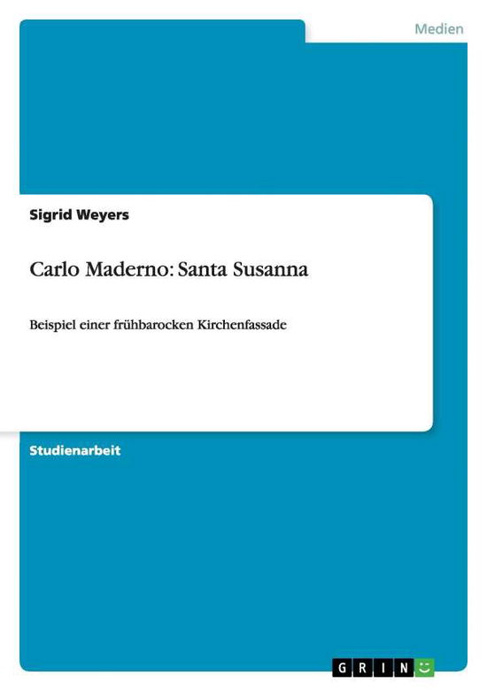 Cover for Sigrid Weyers · Carlo Maderno: Santa Susanna (Paperback Book) [German edition] (2009)