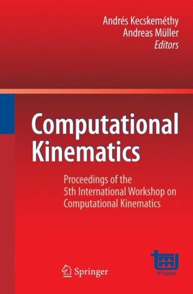 Cover for Andreas Muller · Computational Kinematics: Proceedings of the 5th International Workshop on Computational Kinematics (Gebundenes Buch) [2009 edition] (2009)