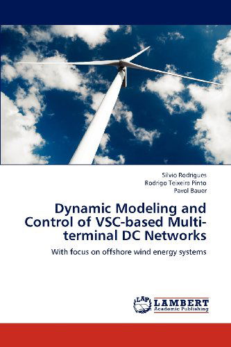 Cover for Pavol Bauer · Dynamic Modeling and Control of Vsc-based Multi-terminal Dc Networks: with Focus on Offshore Wind Energy Systems (Paperback Book) (2012)