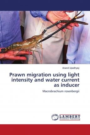 Cover for Upadhyay · Prawn migration using light in (Buch)